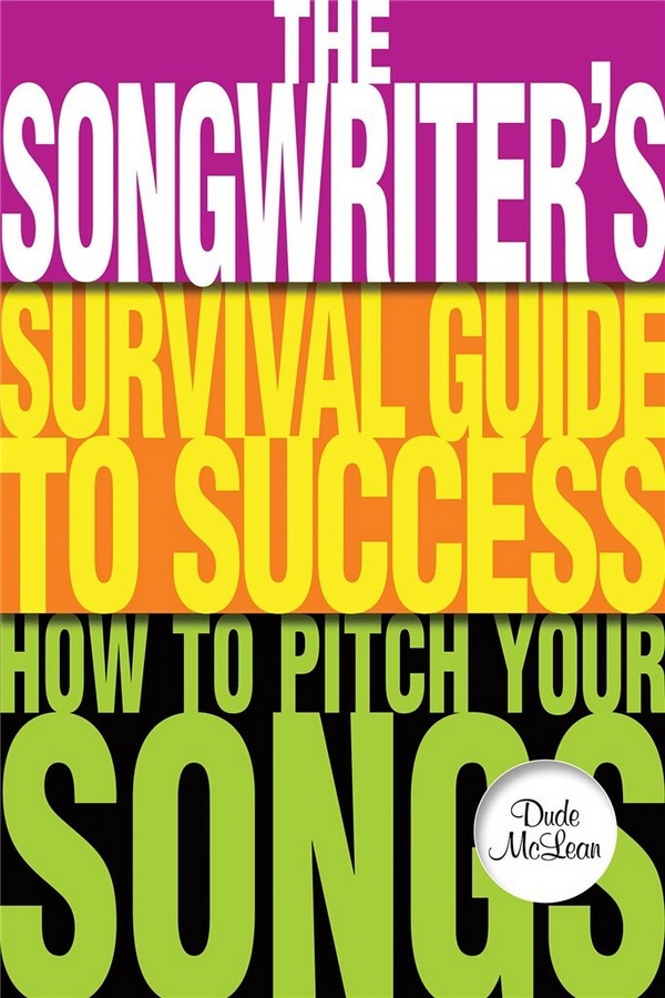 The Songwriters Survival Guide To Success
