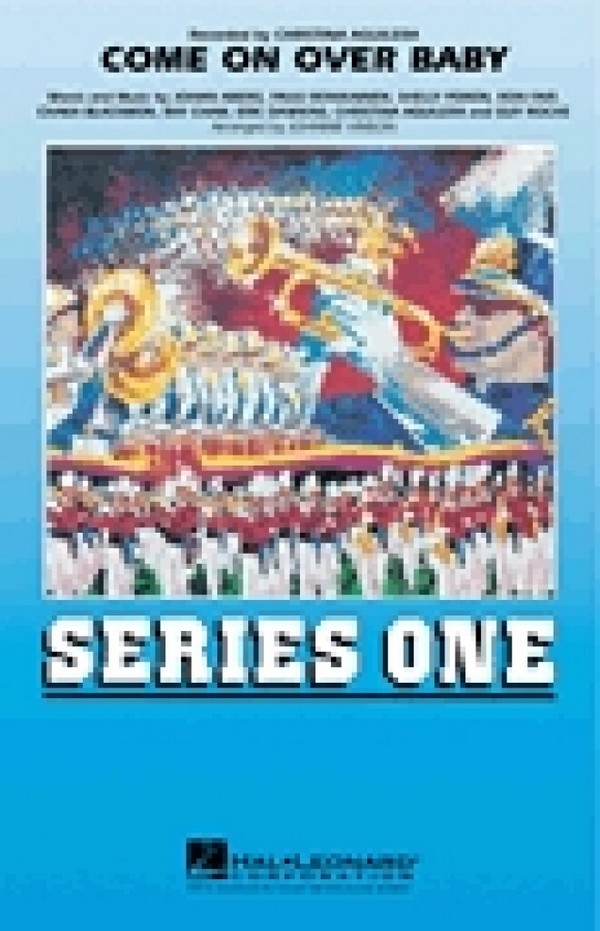 Marching band, Come On Over Baby (All I Want Is You)