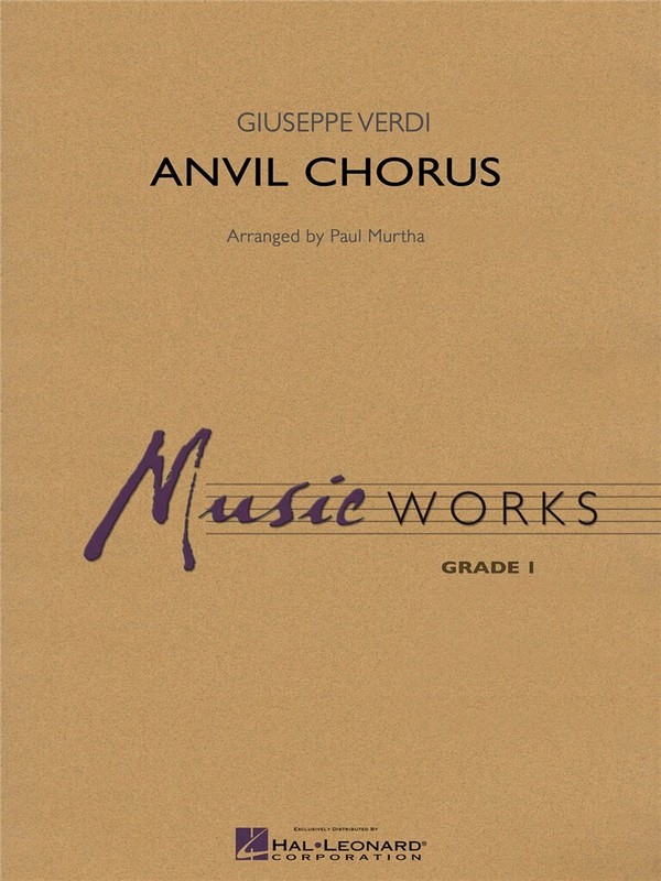 Giuseppe Verdi, Anvil Chorus (From: Il Trovatore)