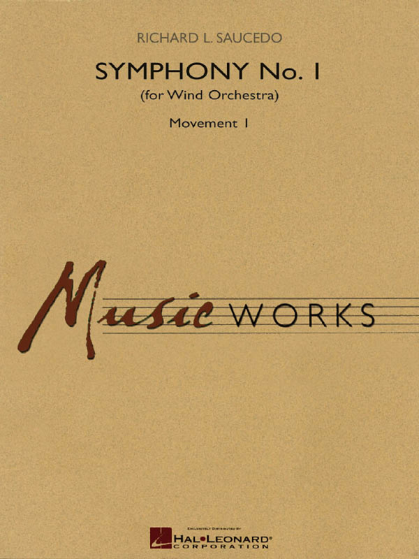 Richard L. Saucedo, Symphony No.1 for Wind Orchestra - Mvt. 1