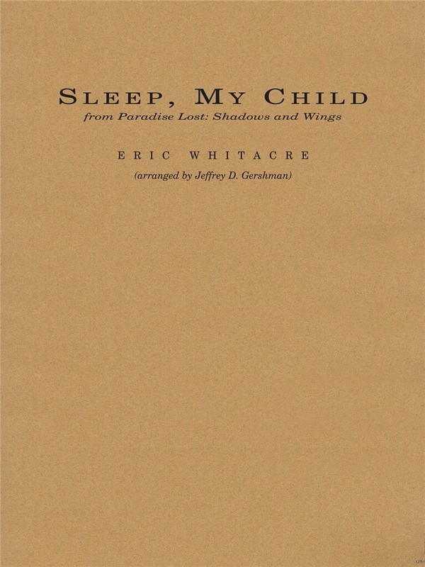 Eric Whitacre, Sleep, My Child