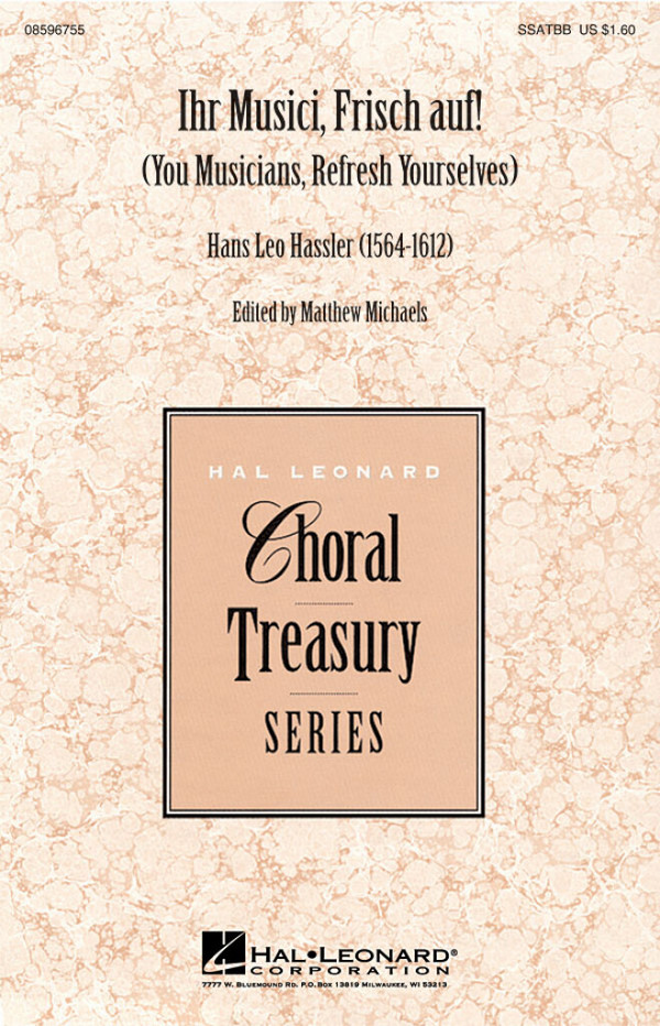 Hans Leo Hassler, Ihr Musici, Frisch Auf!