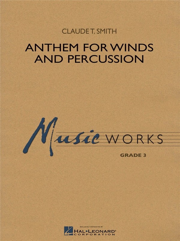 Claude T. Smith, Anthem for Winds and Percussion