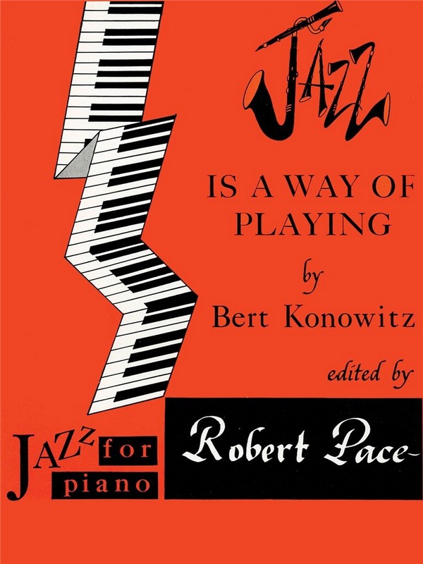 Bert Konowitz, Jazz For Piano - Jazz Is A Way Of Playing