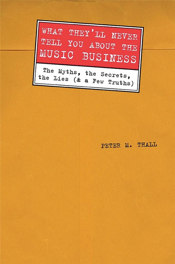 What They'll Never Tell You About the Music Biz