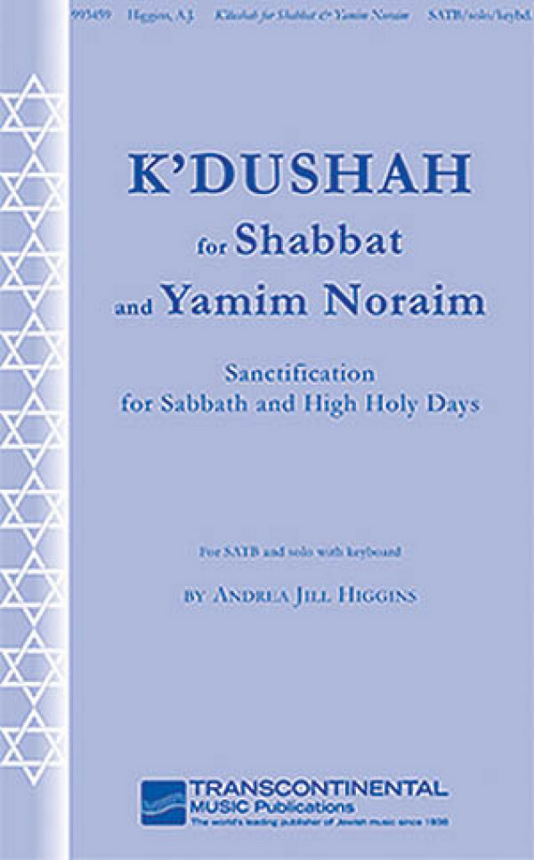 Andrea Jill Higgins, K'Dushah for Shabbat and Yamim Noraim