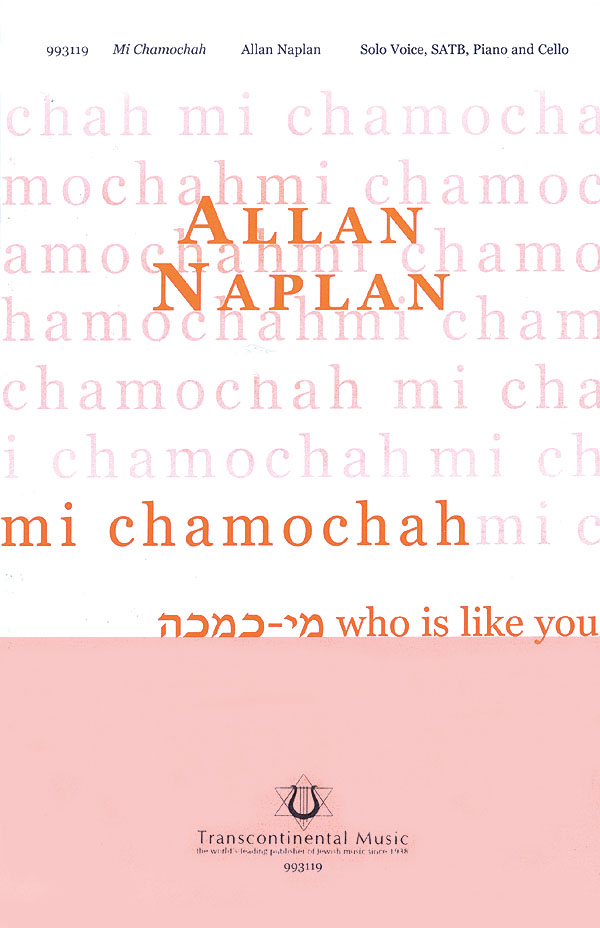 Allan Naplan, Mi Chamochah Who Is Like You