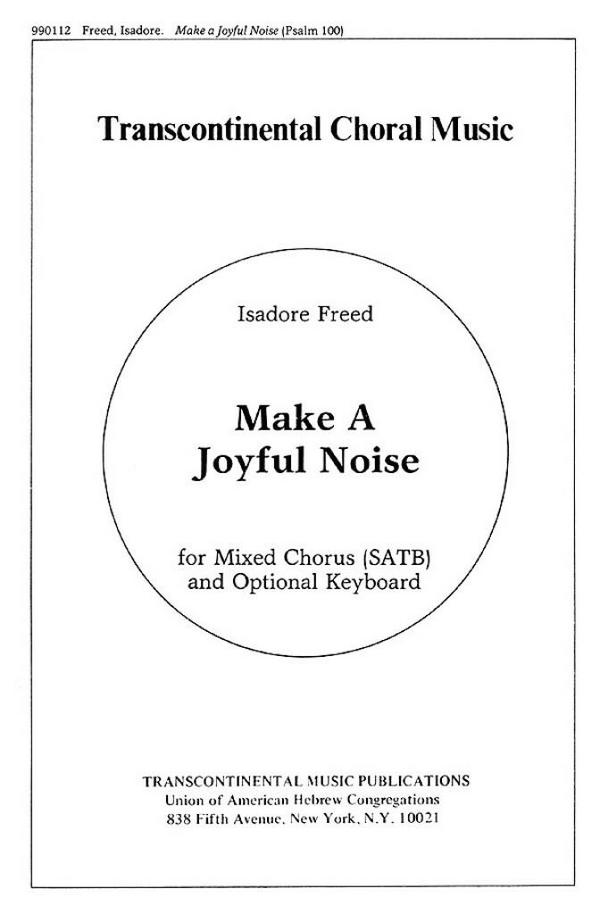 Isadore Freed, Psalm 100: Make A Joyful Noise From Three Psalms