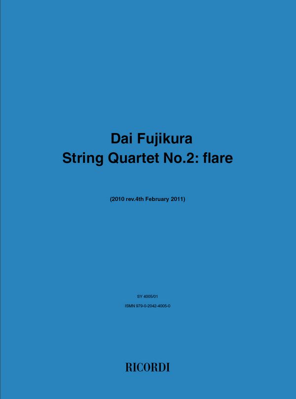 Dai Fujikura, Flare - String Quartet Nr. 2