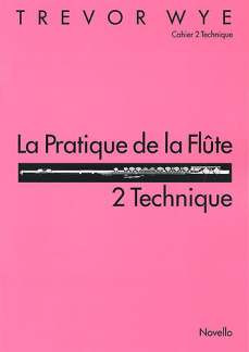 La Pratique de la Flute  Cahier 2 (Technique)