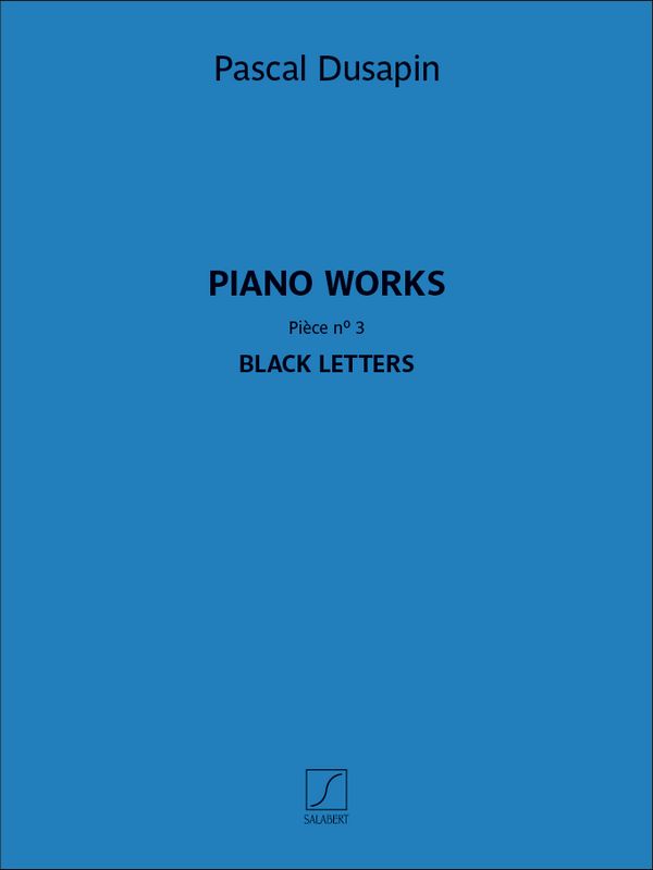 Piano works - Pièce no.3 - Black letters
